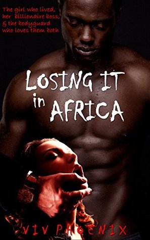 Losing It in Africa MMF Bisexual Romance by Viv Phoenix