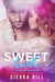 Sweet Girl (The Sweetest Thing, #2) by Sierra Hill