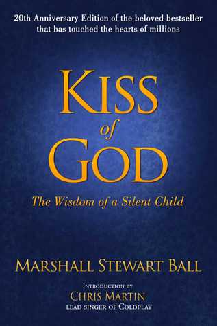 kiss-of-god-the-wisdom-of-a-silent-child