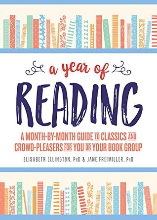 a-year-of-reading-a-month-by-month-guide-to-classics-and-crowd-pleasers-for-you-or-your-book-group