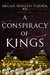 A Conspiracy of Kings (The Queen's Thief, #4) by Megan Whalen Turner