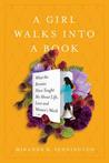 A Girl Walks Into a Book: What the Bront?s Taught Me about Life, Love, and Women?s Work