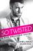 So Twisted by Melissa Marino