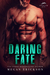 Daring Fate (Silver Tip Pack, #1) by Megan Erickson