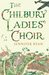The Chilbury Ladies' Choir by Jennifer Ryan