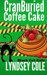 CranBuried Coffee Cake (Black Cat Cafe #7) by Lyndsey Cole