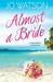 Almost a Bride (Destination Love, #2) by Jo Watson