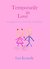 Temporarily in Love a romantic comedy novella by Lou Kennedy