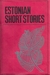 Estonian Short Stories by Heino Puhvel