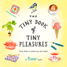 The Tiny Book of Tiny Pleasures