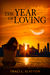 The Year of Loving by Traci L. Slatton