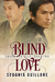 Blind Love (Sword and Silk Trilogy, #2) by Sedonia Guillone
