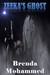Revenge of Zeeka Book 4 Zeeka's Ghost by Brenda Mohammed