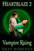 Heartblaze 2 Vampire Rising (Heartblaze #2) by Shay Roberts
