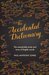 The Accidental Dictionary The remarkable twists and turns of English words by Paul Anthony Jones