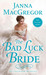 The Bad Luck Bride (The Cavensham Heiresses #1) by Janna MacGregor