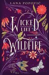 Wicked Like a Wildfire by Lana Popović