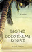 Legend of the Coco Palms Resort by Rita D'Orazio