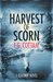 Harvest of Scorn (A Colony Novel) by F.G. Cottam