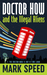 Doctor How and the Illegal Aliens (Doctor How, #1) by Mark Speed