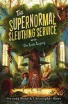 The Supernormal Sleuthing Service: The Lost Legacy (The Supernormal Sleuthing Service #1)