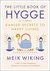 The Little Book of Hygge: Danish Secrets to Happy Living