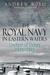 The Royal Navy in Eastern Waters Linchpin of Victory 1935-1942 by Andrew Boyd