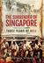 The Surrender of Singapore Three Years of Hell by Stephen Wynn