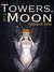 The Towers, the Moon (The Trifold Age) by Andrea K. Höst