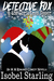 Detective Fox and the Christmas Caper (Dick and the Sidekick #1) by Isobel Starling