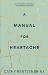 A Manual for Heartache