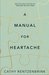 A Manual for Heartache