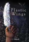Plastic Wings (The Evie Weiss Chronicles  #1)
