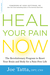 Heal Your Pain Now: A Revolutionary Program to Help You Lose Weight, Eliminate Pain, and Return to an Active Life