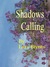 Shadows Calling by Lara Biyuts