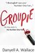 Groupie by Danyell A. Wallace