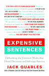 Expensive Sentences: Debunking the Common Myths That Derail Decisions and Sabotage Success