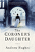 The Coroner's Daughter by Andrew Hughes