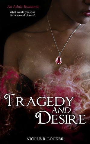 Tragedy and Desire by Nicole R. Locker