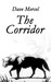 The Corridor by Dave Mercel