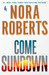 Come Sundown by Nora Roberts