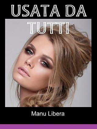 usata-da-tutti-ricatto-e-sesso-estremo-in-pubblico-le-avventure-di-una-fotomodella-bisex-vol-1