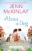 About a Dog (A Bluff Point Romance #1) by Jenn McKinlay