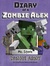 Diary of a Zombie Alex Zombie Army (Diary of a Zombie Alex #2) by M.C. Steve