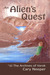 An Alien’s Quest by Cary Neeper