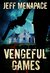 Vengeful Games (Bad Games Series, #2) by Jeff Menapace