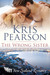 The Wrong Sister (Wicked in Wellington, #5) by Kris Pearson