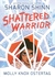 Shattered Warrior by Sharon Shinn