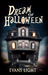 Dream of Halloween by Evans Light