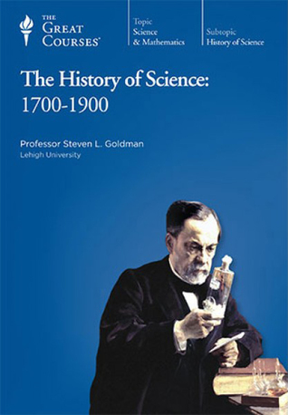 the-history-of-science-1700-1900-great-courses-1210